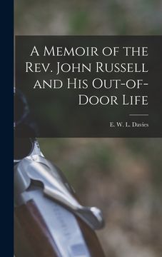 portada A Memoir of the Rev. John Russell and His Out-of-Door Life