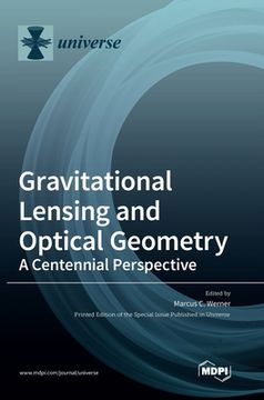 portada Gravitational Lensing and Optical Geometry: A Centennial Perspective (en Inglés)