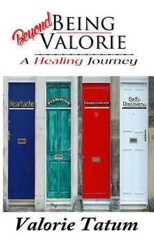 portada Beyond Being Valorie: : A Healing Journey (en Inglés)