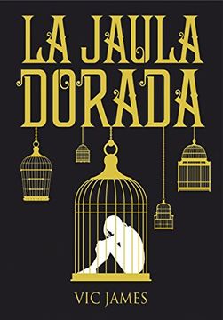 portada Dones Oscuros 1. La Jaula Dorada (in Spanish)