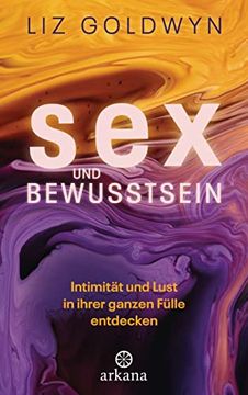 portada Sex und Bewusstsein: Intimität und Lust in Ihrer Ganzen Fülle Entdecken (en Alemán)