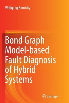 portada Bond Graph Model-Based Fault Diagnosis of Hybrid Systems