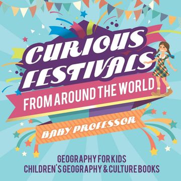 portada Curious Festivals From Around the World - Geography for Kids | Children'S Geography & Culture Books (in English)