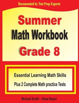 portada Summer Math Workbook Grade 8: Essential Learning Math Skills Plus Two Complete Math Practice Tests (in English)