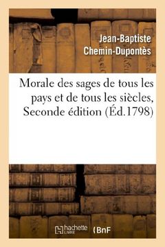 portada Morale Des Sages de Tous Les Pays Et de Tous Les Siecles (Philosophie)
