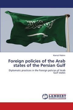 portada Foreign policies of the Arab states of the Persian Gulf (en Inglés)