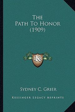 portada the path to honor (1909) the path to honor (1909) (in English)