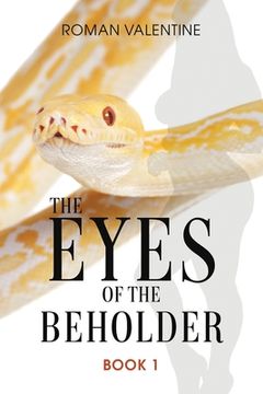 portada The Eyes of the Beholder: Book 1 (en Inglés)