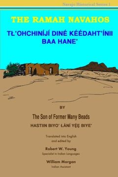 portada The Ramah Navahos: Tl'ohchiniji Dine Keedaht'inii Baa Hane (Navajo Historical Series) (Volume 1) (Navaho Edition)