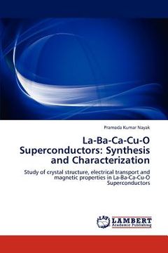 portada la-ba-ca-cu-o superconductors: synthesis and characterization (in English)