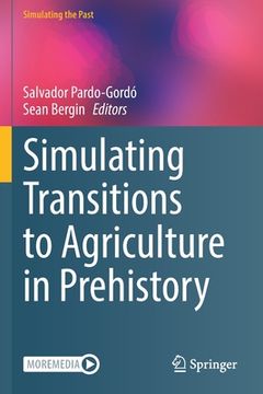 portada Simulating Transitions to Agriculture in Prehistory (en Inglés)