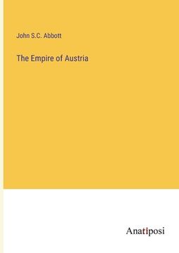 portada The Empire of Austria (en Inglés)