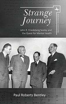 portada Strange Journey: John r. Friedeberg Seeley and the Quest for Mental Health (North American Jewish Studies) (en Inglés)