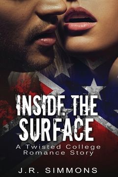 portada Inside The Surface: A Twisted College Romance Story (en Inglés)