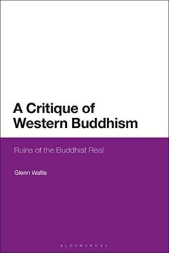 portada A Critique of Western Buddhism: Ruins of the Buddhist Real (in English)