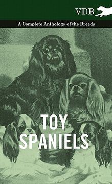 portada toy spaniels - a complete anthology of the breeds