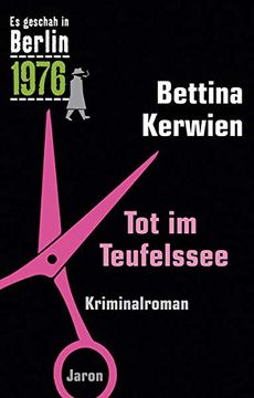 portada Tot im Teufelssee: Ein Kappe-Krimi (es Geschah in Berlin 1976) (en Alemán)