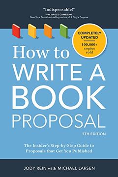 portada How to Write a Book Proposal: The Insider's Step-By-Step Guide to Proposals That get you Published (en Inglés)