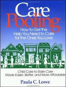 portada Carepooling: How to Get the Help You Need to Care for the Ones You Love (en Inglés)