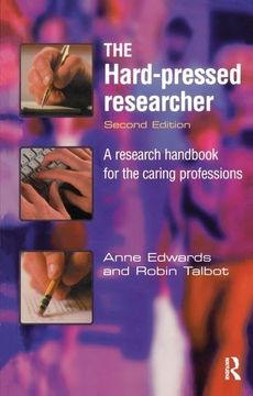portada The Hard-Pressed Researcher: A Research Handbook for the Caring Professions (in English)