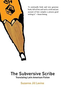 portada The Subversive Scribe: Translating Latin American Fiction (en Inglés)