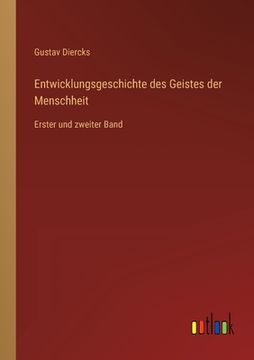 portada Entwicklungsgeschichte des Geistes der Menschheit: Erster und zweiter Band (en Alemán)