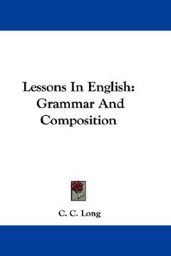 portada lessons in english: grammar and composition (en Inglés)