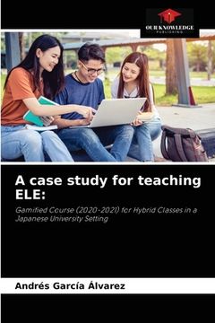 portada A case study for teaching ELE (en Inglés)