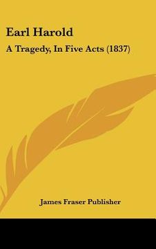 portada earl harold: a tragedy, in five acts (1837) (en Inglés)