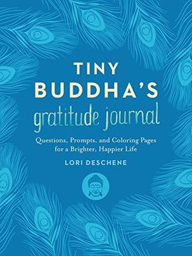 portada Tiny Buddha's Gratitude Journal: Questions, Prompts, and Coloring Pages for a Brighter, Happier Life