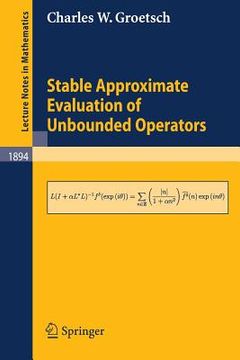portada stable approximate evaluation of unbounded operators (en Inglés)