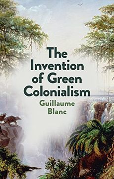 portada The Invention of Green Colonialism (en Inglés)