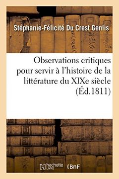 portada Observations Critiques Pour Servir A L'Histoire de La Litterature Du Xixe Siecle (French Edition)