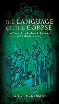 portada The Language of the Corpse: The Power of the Cadaver in Germanic and Icelandic Sorcery