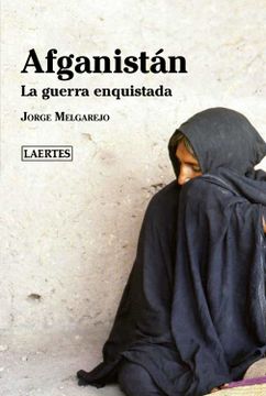portada Afganistan. La Guerra Enquistada (in Spanish)