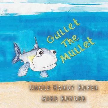 portada Gullet The Mullet: For both boys and girls ages 3-6 Grades: k-1. (en Inglés)