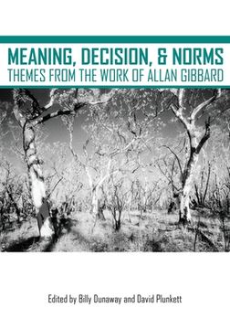 portada Meaning, Decision, and Norms: Themes from the Work of Allan Gibbard (in English)