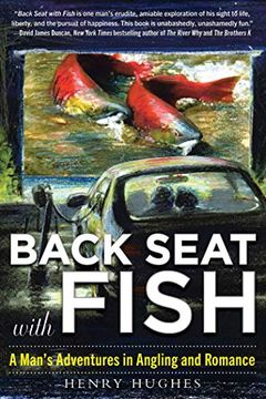 portada Back Seat with Fish: A Man's Adventures in Angling and Romance