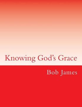 portada Knowing God's Grace: Lessons on Ephesians (en Inglés)