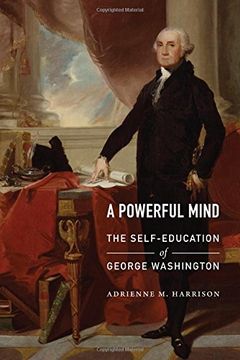 portada A Powerful Mind: The Self-Education of George Washington (en Inglés)