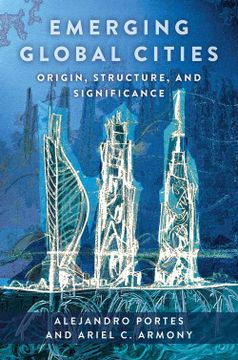 portada Emerging Global Cities: Origin, Structure, and Significance (en Inglés)