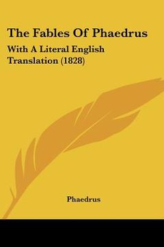 portada the fables of phaedrus: with a literal english translation (1828) (en Inglés)