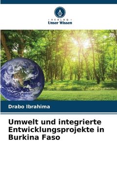 portada Umwelt und integrierte Entwicklungsprojekte in Burkina Faso (in German)