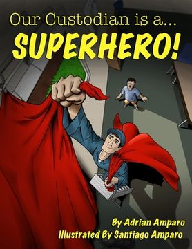 portada Our Custodian is a...Superhero! (en Inglés)