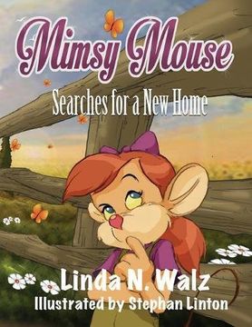 portada Mimsy Mouse Searches for a New Home: Volume 1 (Mimsy Mouse Adventures)