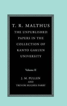 portada T. R. Malthus 2 Volume Set: T. R. Malthus The Unpublished Papers in the Collection of Kanto Gakuen University: Volume 2 Hardback (en Inglés)