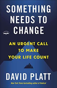 portada Something Needs to Change: An Urgent Call to Make Your Life Count 
