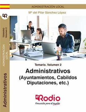 portada Administrativos (Ayuntamientos, Cabildos, Diputaciones, Etc. ) Temario Volumen 2: Administración Local