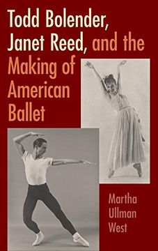portada Todd Bolender, Janet Reed, and the Making of American Ballet (in English)