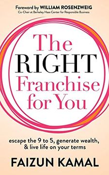 portada Right Franchise for You: Escape the 9 to 5, Generate Wealth, & Live Life on Your Terms 